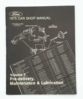 365-126-75e Ford 1975 Car Shop Manual Volume 5 Pre-delivery Maintenance And Lubrication 1970s