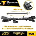 Fits For 2006-2012 Toyota Tacoma Rear Crossmember Frame Gas Tank High Quality New. Price: $316.67.
