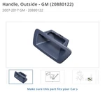 New Oem Handle, Outside Gm (20880122)2007-2017 Acadia. Price: $140.00.