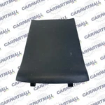2004-2009 Center Console Rear Panel Lid Cap Trim Cover B32H64471 Used. Price: $25.47.