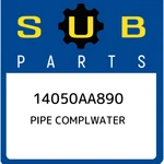Subaru Pipe Complwater 14050AA890, New Genuine Oem Part. Price: $124.18.