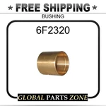 6F2320 - Bushing For Caterpillar (cat) New. Price: $19.77.