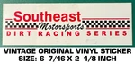 Southeast Motorsports Dirt Racing Series - Vintage Original Vinyl Decal Sticker New. Price: $7.30.
