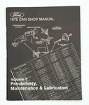 1975 Ford Car Shop Manual Volume Pre-delivery Maintenance & Lubrication 1970S Used. Price: $12.32.