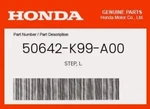 Honda Genuine Step, L. 50642-K99-A00 New. Price: $16.99.