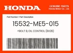 Honda Genuine Bolt B, Oil Control (8X28) 15532-ME5-015 New. Price: $10.65.