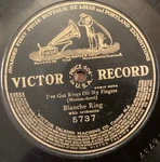 Blanche 78 Rpm Victor Pat 5737: Ve Got Rings My Fingers; Cond Used. Price: $19.98.