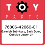 76806-42060-E1 Toyota Garnish Sub-assy, Back Door, Outside Lower Lh 7680642060E1 New. Price: $226.20.