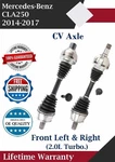 New Oe Front Cv Axles For 2014-2017 Mercedes CLA250 2.0L Lifetime Warranty. Price: $323.70.